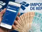 Restituição do Imposto de Renda cai nesta terça-feira; veja como saber se o dinheiro será depositado