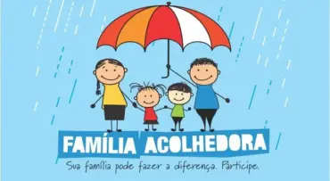 Família acolhedora fortalece proteção à infância