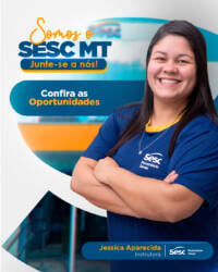 Sesc-MT está com vagas de emprego abertas para diversas áreas