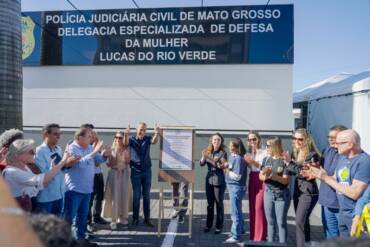 Inaugurada a Delegacia Especializada de Defesa da Mulher de Lucas do Rio Verde