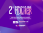 Câmara de Lucas do Rio Verde promove 2ª Semana da Mulher na Política com foco nos três poderes